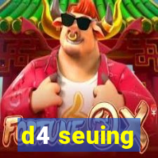 d4 seuing